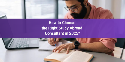 How to Choose the Right Study Abroad Consultant in 2025?