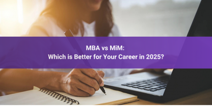 MBA vs MiM: Which is Better for Your Career in 2025?